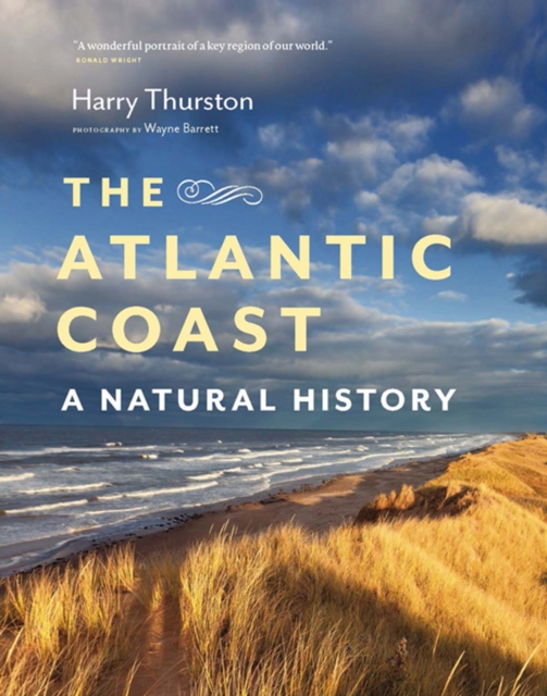 The Atlantic Coast : A Natural History, Hardback Book