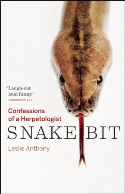 Snakebit : Confessions of a Herpetologist, Paperback / softback Book
