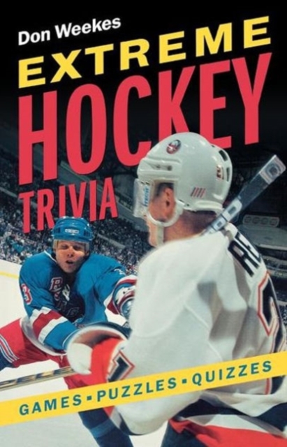 Extreme Hockey Trivia : Games, Puzzles, Quizzes, Paperback / softback Book