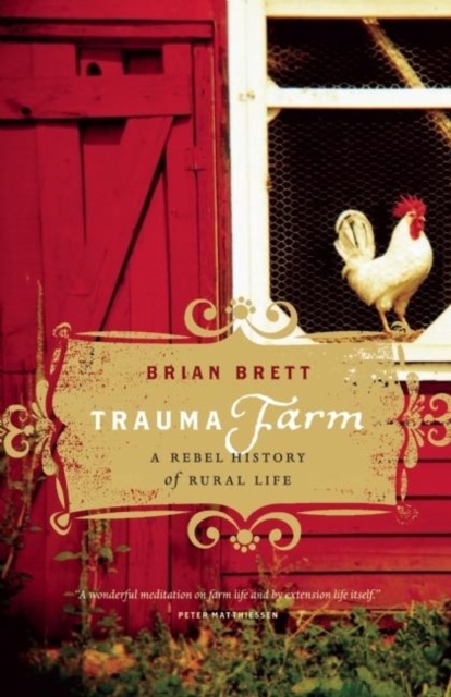 Trauma Farm : A Rebel History of Rural Life, Paperback / softback Book