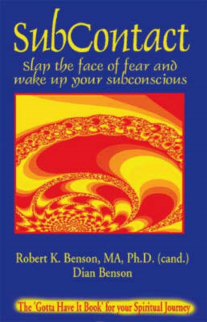 Subcontact : Slap the Face of Fear and Wake Up Your Subconscious, Paperback / softback Book