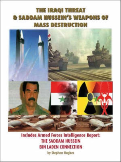 The Iraqi Threat and Saddam Hussein's Weapons of Mass Destruction, Paperback / softback Book