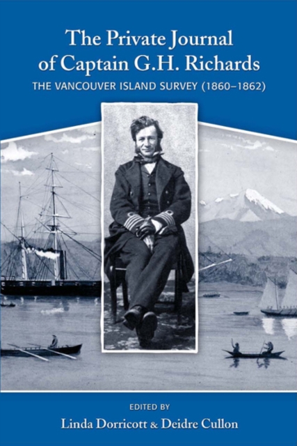 Private Journal of Captain G H Richards : The Vancouver Island Survey (1860-1862), Paperback / softback Book