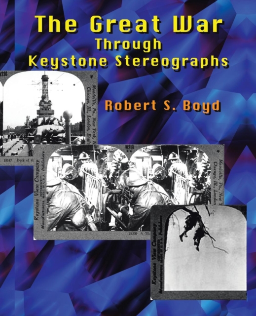 The Great War through Keystone Stereographs, Paperback / softback Book