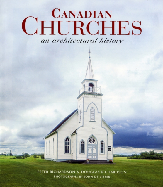 Canadian Churches : An Architectural History, Hardback Book