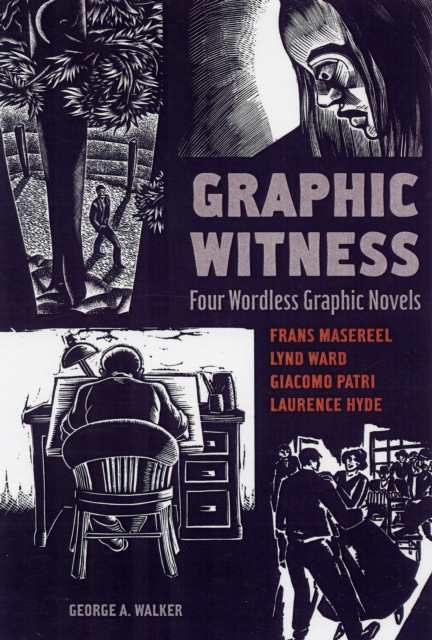 Graphic Witness: Four Wordless Graphic Novels, Paperback / softback Book