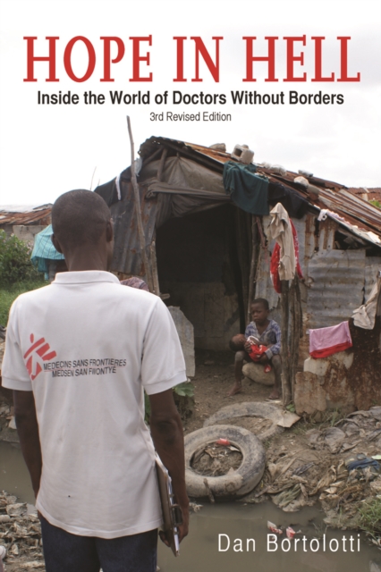 Hope in Hell: Inside the World of Doctors Without Borders, Paperback / softback Book