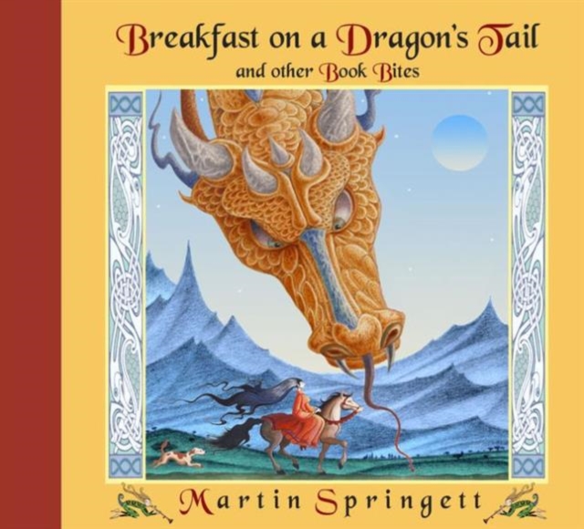 Breakfast on a Dragon's Tail : And Other Book Bites, Hardback Book