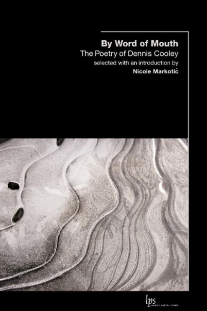By Word of Mouth : The Poetry of Dennis Cooley, Paperback / softback Book