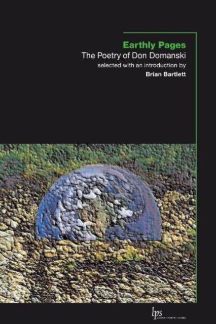 Earthly Pages : The Poetry of Don Domanski, Paperback / softback Book