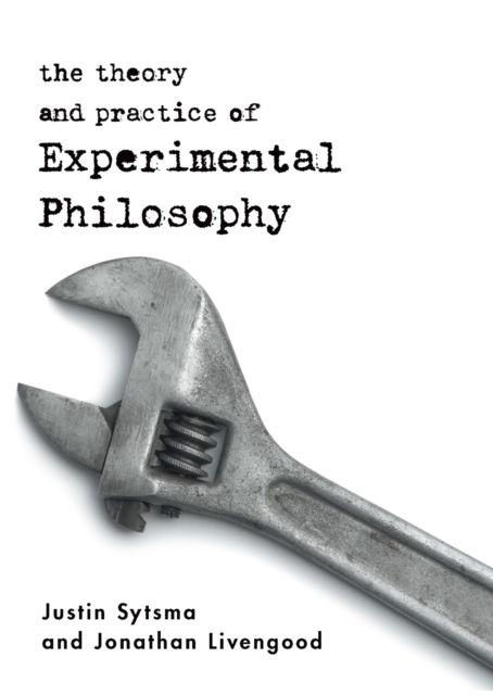 The Theory and Practice of Experimental Philosophy, Paperback / softback Book