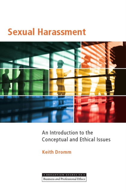 Sexual Harassment : An Introduction to the Conceptual and Ethical Issues, Paperback / softback Book