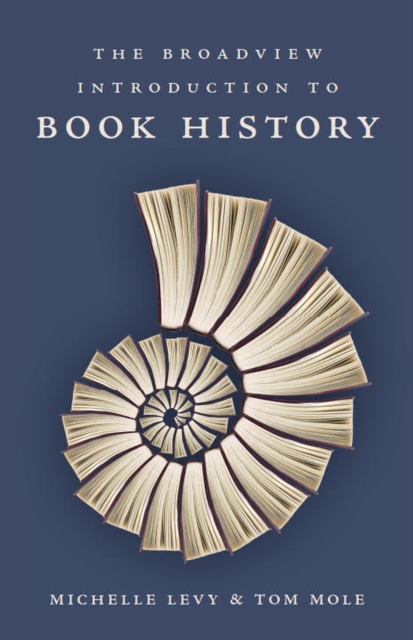 The Broadview Introduction to Book History, Paperback / softback Book