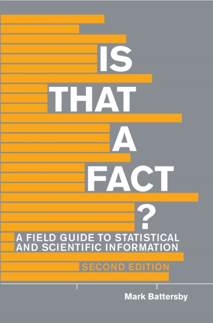 Is That A Fact? : A Field Guide to Statistical and Scientific Information, Paperback / softback Book