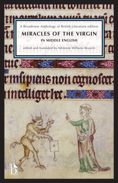 Miracles of the Virgin in Middle English (c.1280-c. 1500) : A Broadview Anthology of British Literature edition, Paperback / softback Book