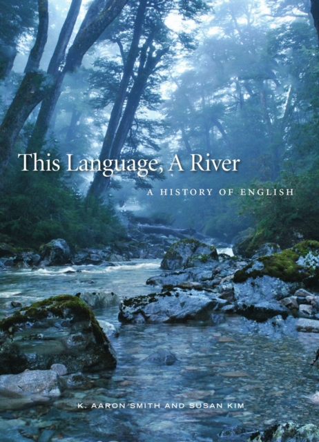 This Language, A River : A History of English, Paperback / softback Book