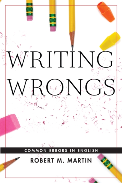 Writing Wrongs : Common Errors in English, Paperback / softback Book