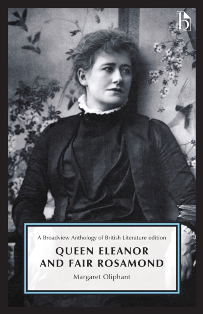 Queen Eleanor and Fair Rosamond : A Broadview Anthology of British Literature Edition, Paperback / softback Book