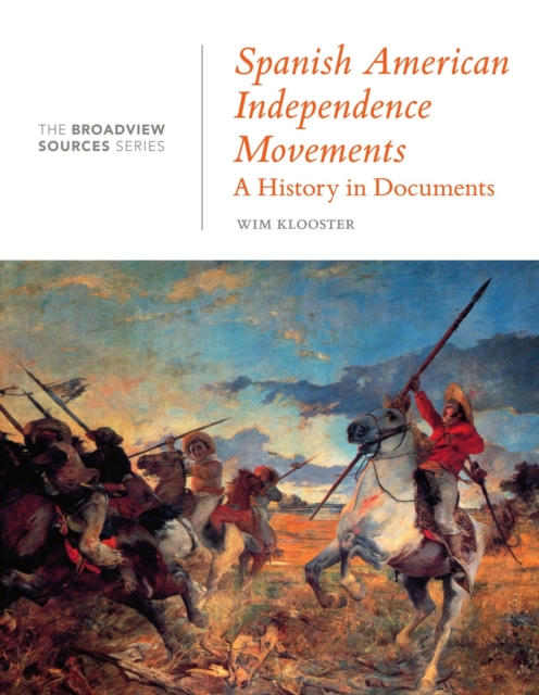 Spanish American Independence Movements : A History in Documents, Paperback / softback Book