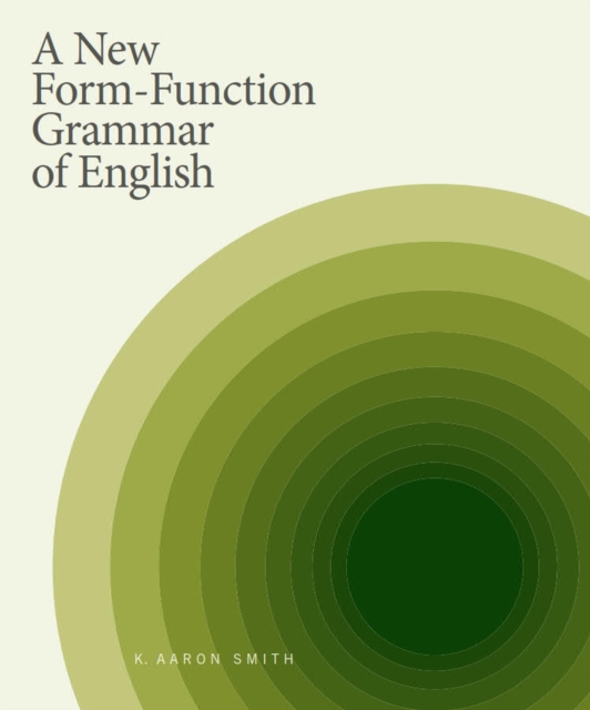 A New Form-Function Grammar of English, Paperback / softback Book