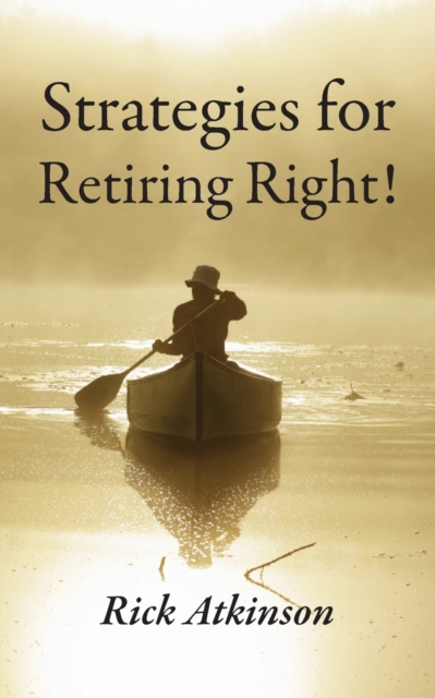Strategies for Retiring Right, Paperback / softback Book
