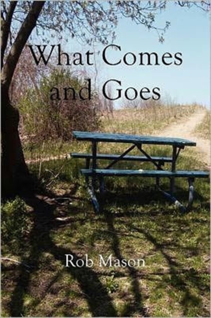 What Comes and Goes, Paperback / softback Book