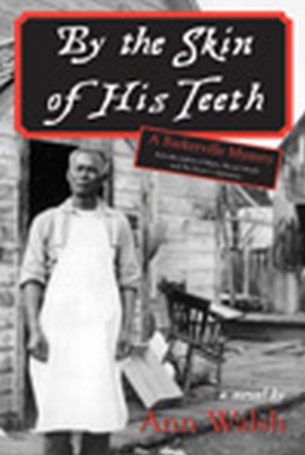 By the Skin of His Teeth : A Barkerville Mystery, EPUB eBook
