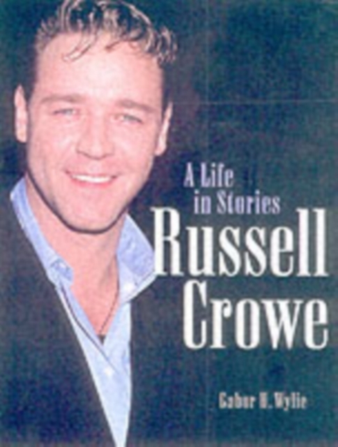 Russell Crowe : A LIFE IN STORIES, PDF eBook