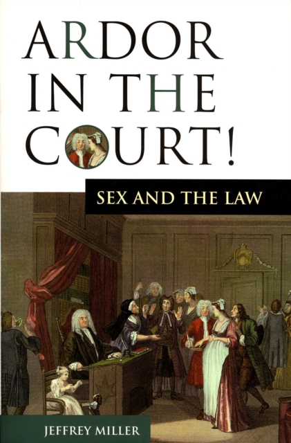 Ardor In The Court! : Sex and the Law, PDF eBook