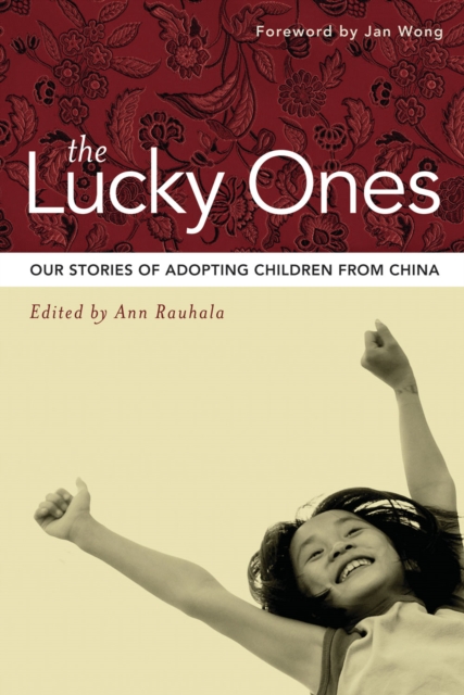 The Lucky Ones : Stories from Families Adopting From China, PDF eBook