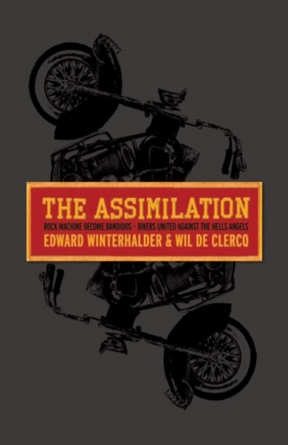 The Assimilation : Rock Machine to Bandidos, PDF eBook