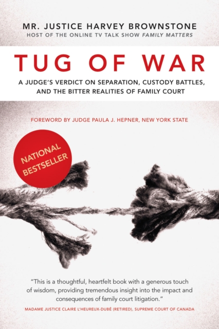 Tug Of War : A JudgeIs Verdict on Separation, Custody Battles, and the Bitter Realities of Family Court, PDF eBook