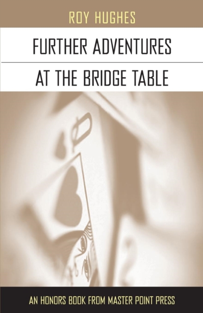 Further Adventures at the Bridge Table, Paperback / softback Book