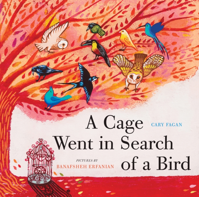A Cage Went in Search of a Bird, Hardback Book