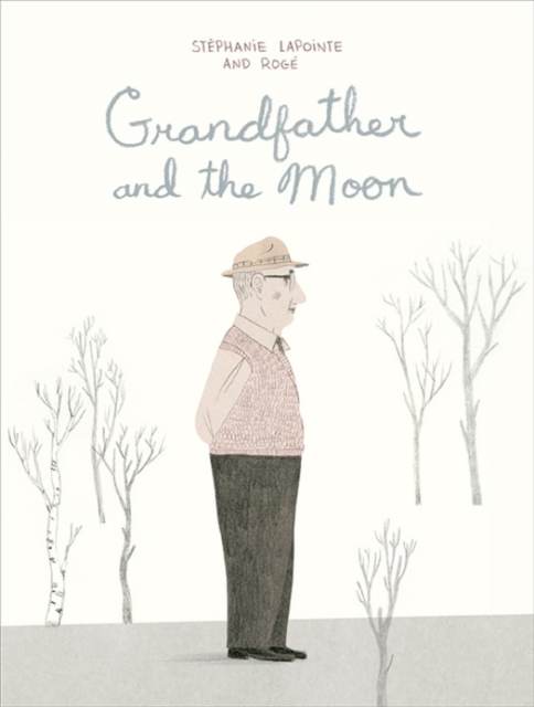 Grandfather and the Moon, Hardback Book