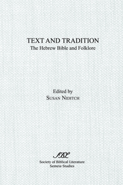 Text and Tradition : The Hebrew Bible and Folklore, Paperback / softback Book