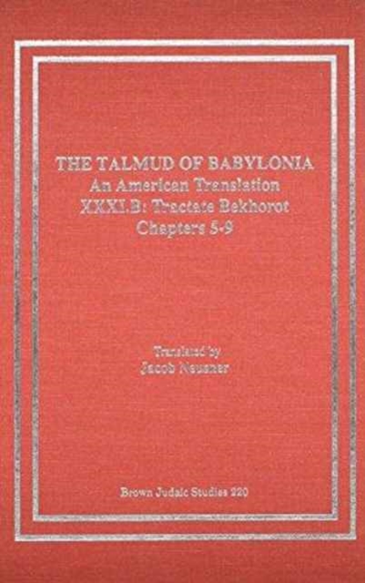 The Talmud of Babylonia : An America Translation XXXI:Tractate Bekharot, Vol. B, Hardback Book