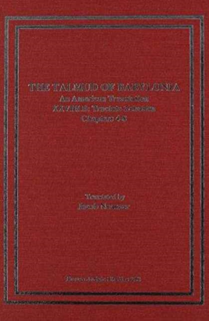 The Talmud of Babylonia : An American Translation XXVIII:Tractate Zebahim, Vol. B, Hardback Book