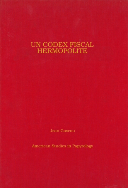 Un Codex fiscal Hermopolite : (P. Sorb. II 69), Hardback Book