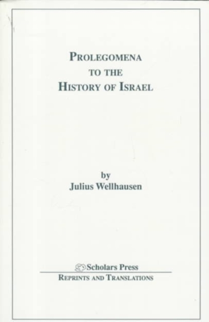 Prolegomena to the History of Israel, Hardback Book