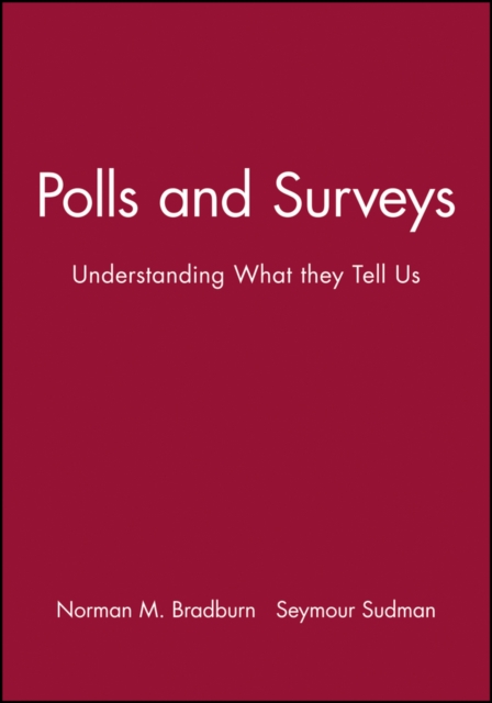 Polls and Surveys : Understanding What they Tell Us, Hardback Book