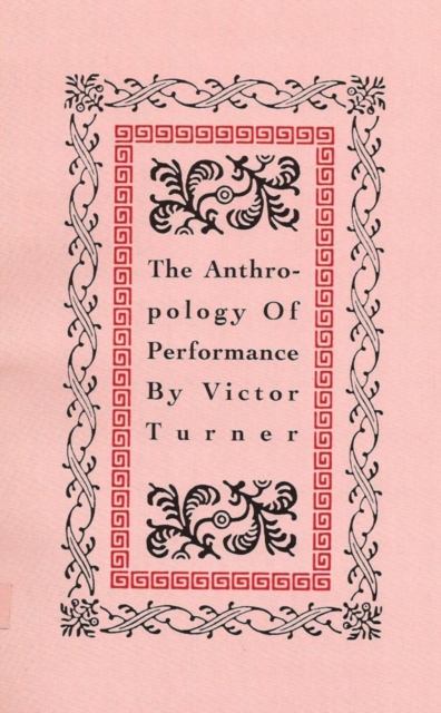 The Anthropology of Performance, Paperback / softback Book