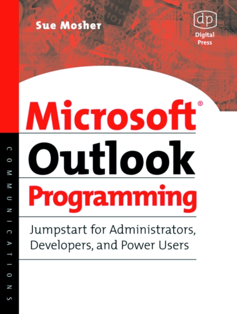 Microsoft Outlook Programming : Jumpstart for Administrators, Developers, and Power Users, Paperback / softback Book
