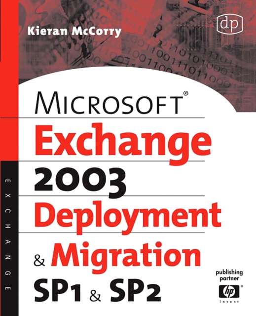 Microsoft Exchange Server 2003, Deployment and Migration SP1 and SP2, Paperback / softback Book