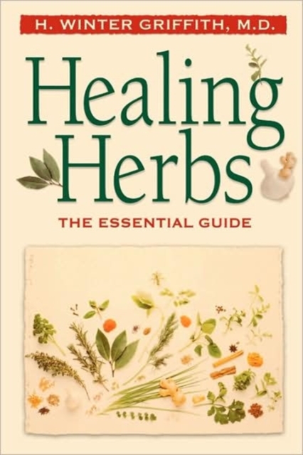 Healing Herbs : The Essential Guide, Paperback / softback Book