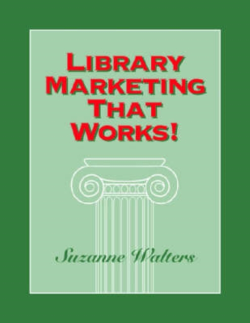 Library Marketing That Works!, Mixed media product Book