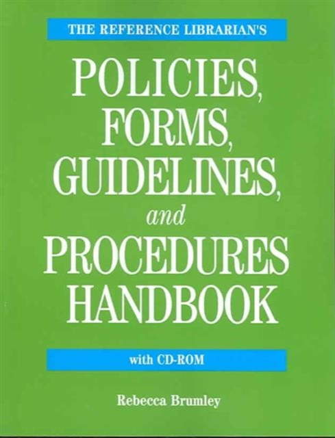 The Reference Librarian's Policies, Forms, Guidelines, and Procedures Handbook, Mixed media product Book