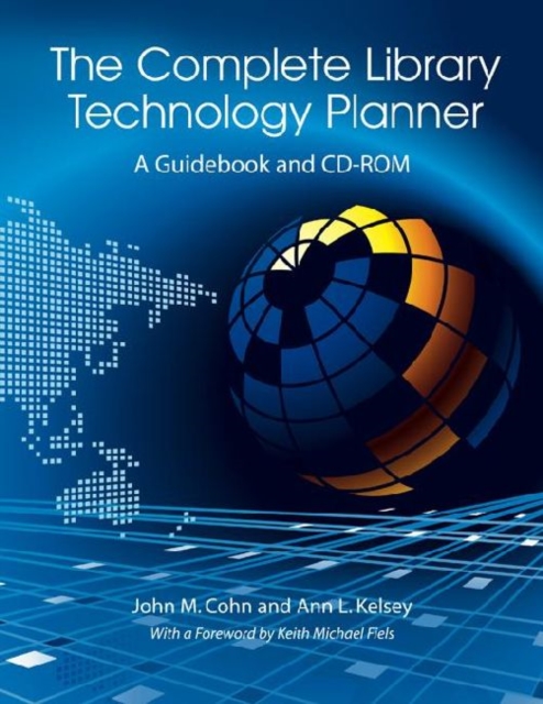 The Complete Library Technology Planner : A Guidebook with Sample Technology Plans and RFPs on CD-ROM, Multiple-component retail product Book