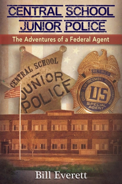 Central School Junior Police : The Adventures of a Federal Agent, Paperback / softback Book