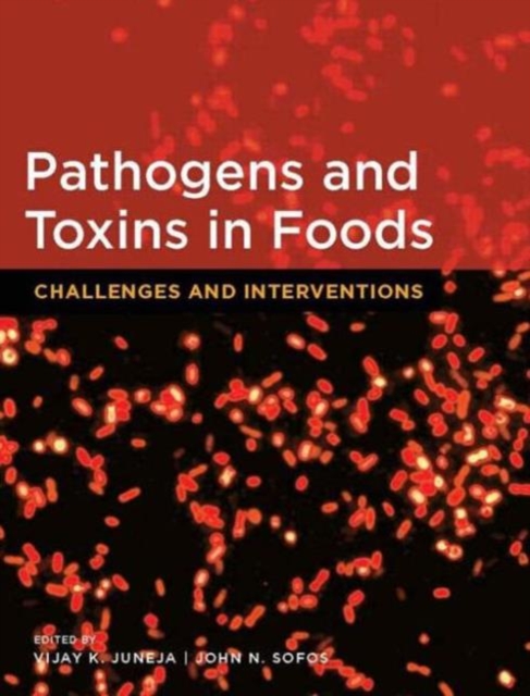 Pathogens and Toxins in Food : Challenges and Interventions, Hardback Book